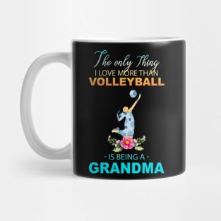 The Ony Thing I Love More Than Volleyball Is Being A Grandma Mug